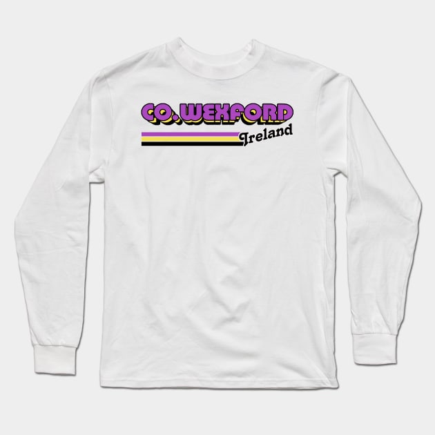 County Wexford / Irish Retro County Pride Design Long Sleeve T-Shirt by feck!